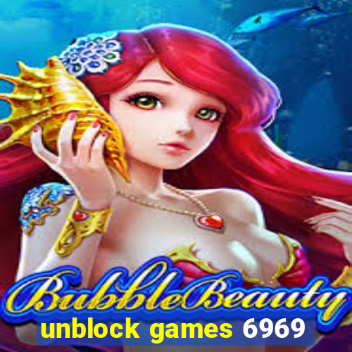 unblock games 6969